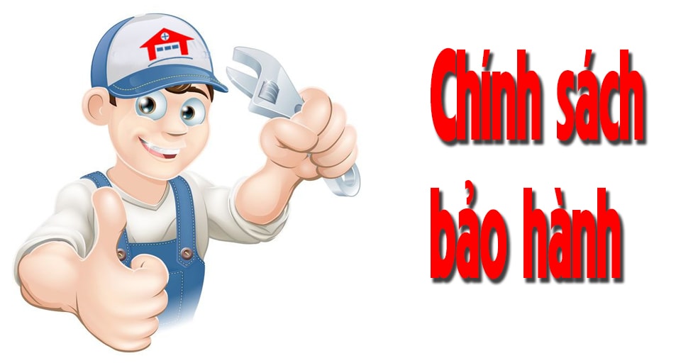 Chính sách bảo hành tốt nhất cho khách hàng